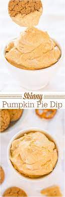 Skinny Pumpkin Pie Dip Just 6 Ingredients Averie Cooks Recipe Skinny Pumpkin Pie Skinny Pumpkin Pumpkin Recipes