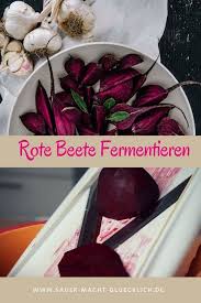 Wie Du Rote Bete Selber Erfolgreich Einlegen Kannst Fermentierte Lebensmittel Fermentieren Rote Bete