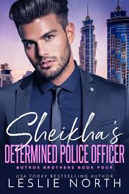 Sheikha's Determined Police Officer by Leslie North