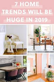 These 6 Home Trends Will Be Huge In 2019 Home Trends Trending Decor Fall Home Decor