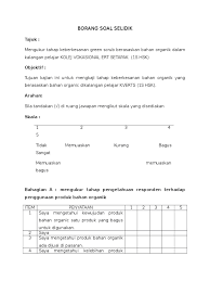 Diharapkan anda menjawab soalan dengan jujur untuk membantu saya menyiapkan kajian saya ini. Borang Soal Selidik