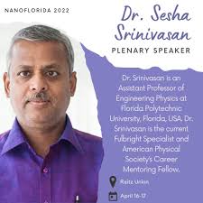 🎉 CONFIRMED! 🎉 Dr. Sesha Srinivasan from Florida Poly will be a plenary  speaker at NanoFlorida 2022! Check out the NanoFlorida 2022 homepage to  find more info