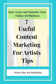 7 Useful Content Marketing For Artists Tips Content Marketing Selling Art Online Blog Marketing