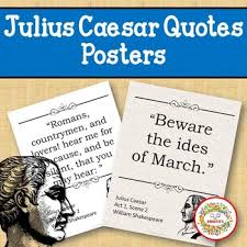 Which play did the quote come from? Julius Caesar Quotes Posters By Sweetie S Teachers Pay Teachers