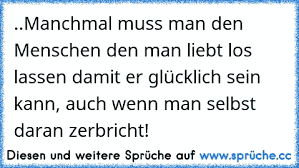 Manchmal Muss Man Denn Menschen Loslassen Denn Man Am Meisten Liebt