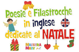 Poesie E Filastrocche Di Natale In Inglese Filastrocche Inglese Bambini Di Natale