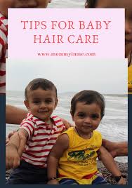 Take a small amount of oil into your hands and apply. Tips For Baby Hair Care Parenting Lifestyle For You