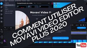Comment Utiliser Movavi Video Editor Plus Facile Simple Juillet 2020 Youtube