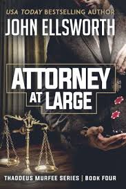Attorney at Large: Thaddeus Murfee Legal Thriller Series Book Four|Paperback