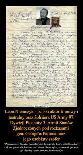 We would like to show you a description here but the site won't allow us. Leon Niemczyk Polski Aktor Filmowy I Teatralny Oraz Zolnierz Us Army 97 Dywizji Piechoty 3 Armii Stanow Zjednoczonych Pod Rozkazami Gen George A Pattona Oraz Jego Osobisty Szofer Demotywatory Pl
