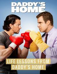 6 Life Lessons From Daddy S Home The Confused Millennial Daddy S Home Funny Life Lessons Home Movies