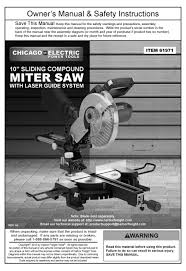 Because many carpenters and woodworkers carry their miter saws to and from job sites, manufacturers have designed the saws to be safely and easily . Chicago Electric 61971 Owner S Manual Safety Instructions Pdf Download Manualslib