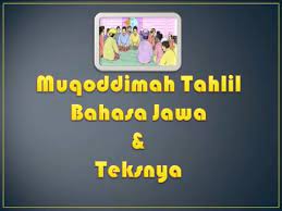 Materi ini untuk pembukaan pidato, khutbah, ceramah, dan yang semakna. Muqoddimah Mimpin Tahlil Bahasa Jawa Teksnya Youtube