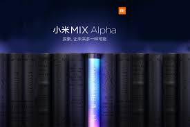 Xiaomi Mi MIX Alpha, a very impressive ...