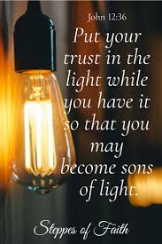 Jesus Said Walk In The Light Before Darkness Overtakes You The One And Only True Light Is The Lo Christian Quotes Inspirational Bible Prayers Prayer Verses