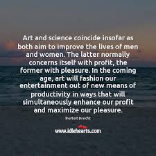 Consisting of recreations of divers kinds, viz. Art And Science Coincide Insofar As Both Aim To Improve The Lives Idlehearts