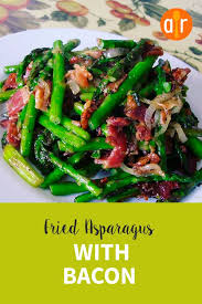 Fried Asparagus With Bacon Recipe Bacon Side Dishes Asparagus Bacon Asparagus Fries
