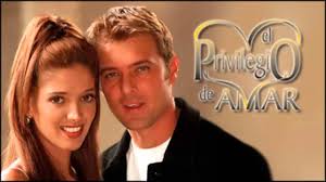 O Privilegio De Amar Abertura Novelas Telenovela Series Espanol