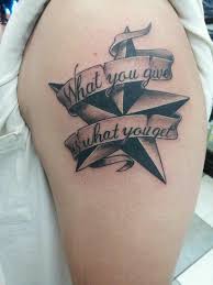 What You Give Is What U Get Nice Tat Love Nautical Stars Tatoo Tatuaggi