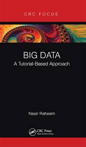 Big Data A Tutorial Based Approach 1st Edition Nasir Raheem Ro