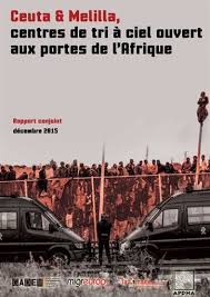 Face à une opposition qui joue la surenchère sur. Ceuta Et Melilla Centres De Tri A Ciel Ouvert Aux Portes De L Afrique Gadem