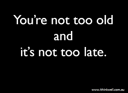 Hugh Kearns On Twitter A Phd Student Showed Me Her Screen Saver Recently It Said You Re Not Too Old And It S Not Too Late Phdchat Phdlife Phdforum Https T Co U92sobxn7y