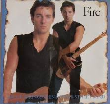 Atell me now baby is he good to you and can he do to you the things that i do, oh no Fire Bruce Springsteen Song Wikipedia