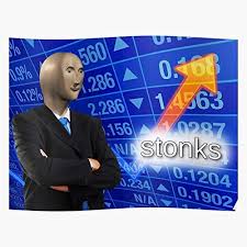 Amazon Com Kineticards Stonks Meme Memes Finance Fresh Man Stocks Home Decor Wall Art Print Poster Posters Prints