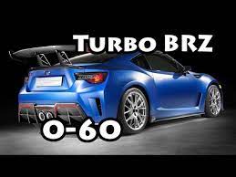 The brz has ptuning's turbo kit, which claims just under 300 wheel horsepower. Turbo Brz 0 60 Time Youtube