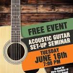 FREE Acoustic Guitar Set-up Seminar