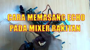 Jennifer lopez new album 2021. Cara Memasang Echo Pada Mixer Rakitan Youtube