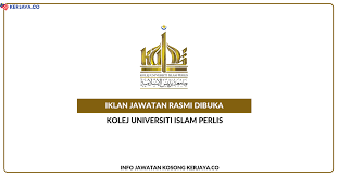 Selangor international islamic university college. Jawatan Kosong Terkini Kolej Universiti Islam Perlis Kerja Kosong Kerajaan Swasta