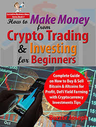 But what about crypto day. Amazon Com How To Make Money From Crypto Trading Investing For Beginners Complete Guide On How To Buy Sell Bitcoin Altcoins For Profit Defi Yield Farming With Cryptocurrency Investments Tips