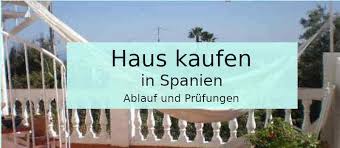 Beim hausverkauf stehen ihnen unsere makler gerne zur seite. Haus Kaufen In Spanien Ein Erfolg Mit Diesen Prufungen Mag Wilhelm
