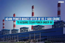 The company had suffered a loss of rs 633 crore in the first. Adani Power Offers Rs 2 600 Crore To Acquire Essar Power Under Ibc
