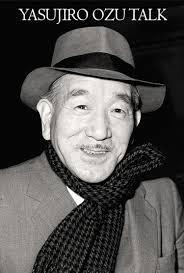 Yasujiro Ozu Talk