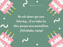 ¡feliz cumpleaños para ti, para mí, para nosotras! Frases De Cumpleanos Para Una Amiga Frases Con Emocion