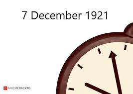 december 07 1921 wednesday what happened on 12 7 1921