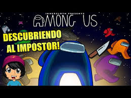 Escapa Del Asesino En El Espacio Descubre Al Impostor Soy Blue Among Us Espanol Youtube