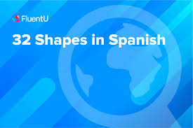 32 Shapes in Spanish | FluentU
