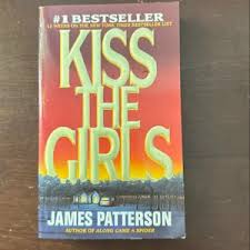 Kiss the Girls First Edition First Print by James Patterson, Hardcover |  Pangobooks