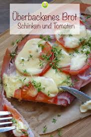 Uberbackenes Brot Mit Schinken Und Tomaten Meinestube Rezept In 2020 Uberbackene Brotchen Rezepte Essen Rezepte
