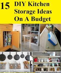 15 Diy Kitchen Storage Ideas On A Budget Diy Kitchen Storage Kitchen Diy Makeover Diy Kitchen Cupboards