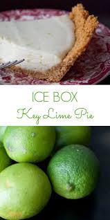 Icebox Key Lime Pie At Last Lime Recipes Best Key Lime Pie Lime Pie