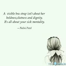 A visible bra strap isn'... | Quotes & Writings by Nalini Patel ...