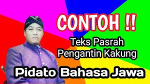 Contoh atur panampi pasrah calon penganten kakung terbaik. Contoh Teks Pasrah Pengantin Kakung Pidato Bahasa Jawa Youtube
