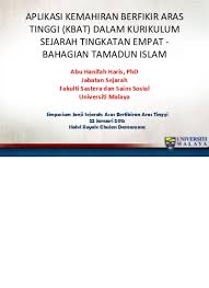Aplikasi Kemahiran Berfikir Aras Tinggi Kbat Dalam Kurikulum Sejarah Tingkatan Empat Bahagian Tamadun Islam