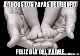 Lo que a todos los padres nos ha pasado alguna vez. A Todos Los Papas Del Grupo Feliz Dia Del Padre Meme De Dia Del Padre Imagenes Memes Generadormemes