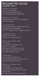 Beneath My Hands Leonard Cohen Poem Leonard Cohen Leonard Cohen Poetry Leonard Cohen Lyrics