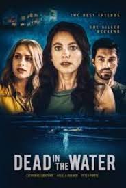 When aspiring photography vlogger tara gets dumped by her long term boyfriend, her best friend amy takes her on a weekend getaway to her family's vacation lake house where a mysterious. Dead In The Water 2021 Soundtrack Net